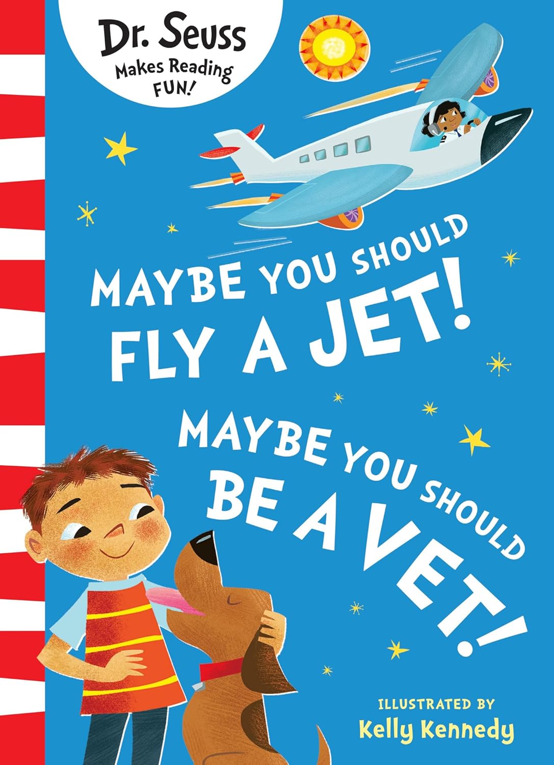 HARPERCOLLINSCHILDRENSBOOKS Maybe You Should Fly A Jet! Maybe You Should Be A Vet!.
