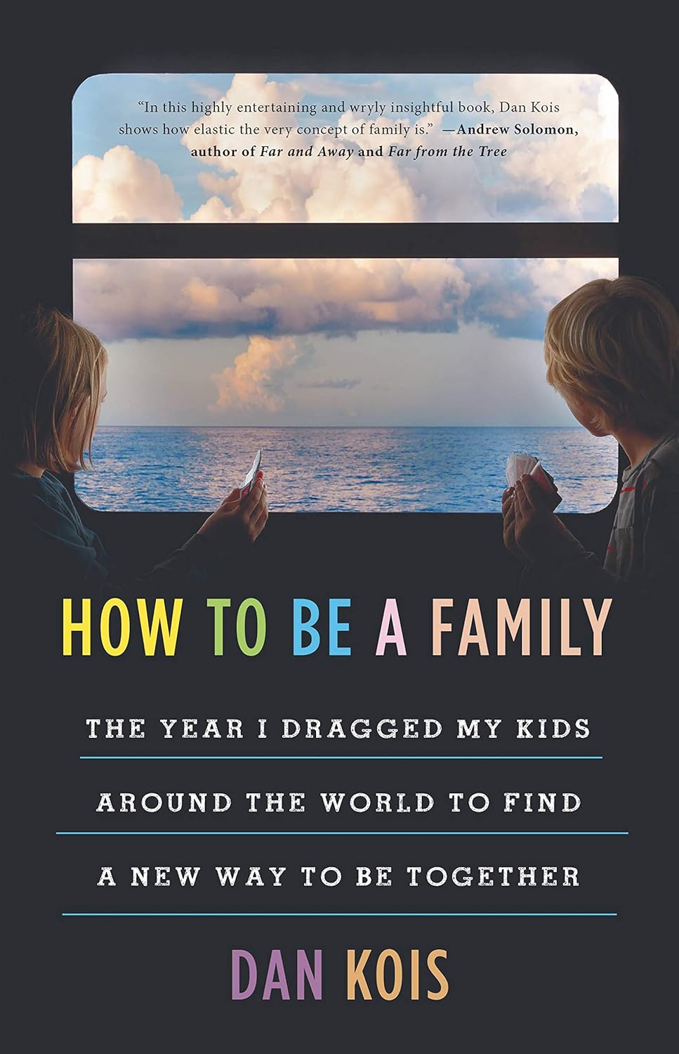 How to Be a Family