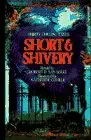 SHORT AND SHIVERY