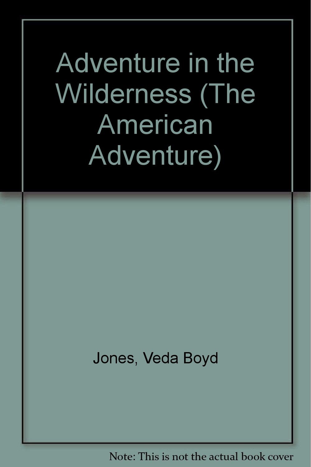 Adventure in the Wilderness