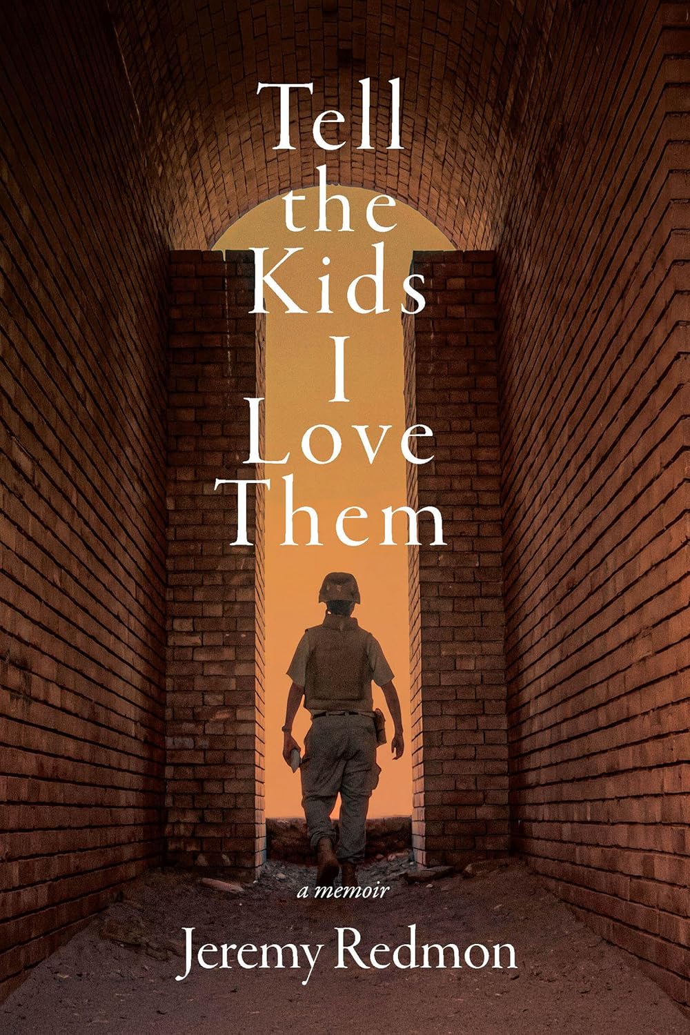 Tell the Kids I Love Them: A Memoir