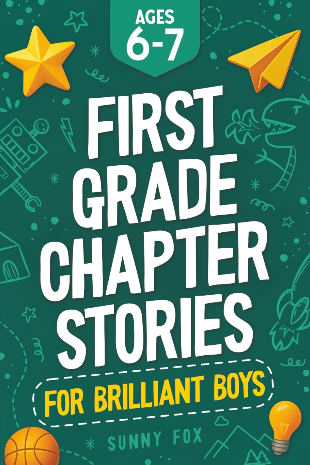 First Grade Chapter Stories for Brilliant Boys