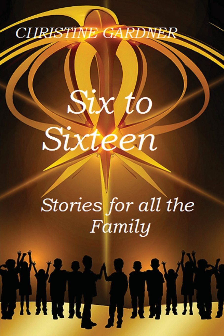 Six to Sixteen: Stories for all the Family