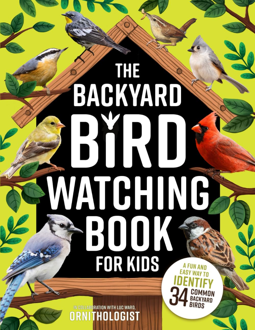 The Backyard Bird Watching Book for Kids