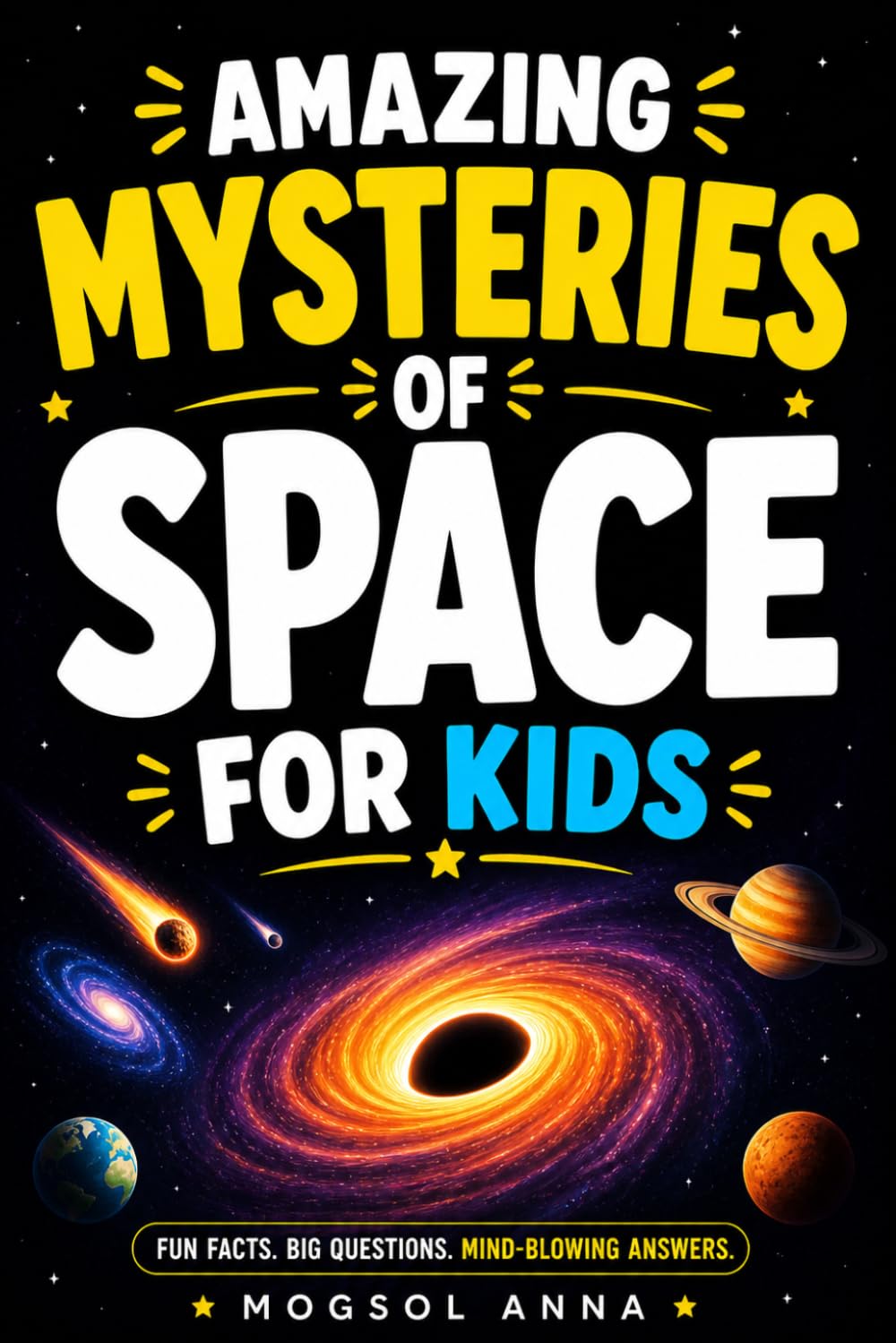 Amazing Mysteries of Space for Kids