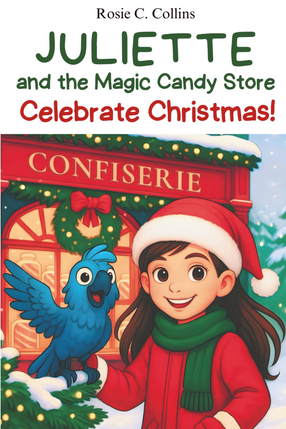 Juliette and the Magic Candy Store Celebrate Christmas!