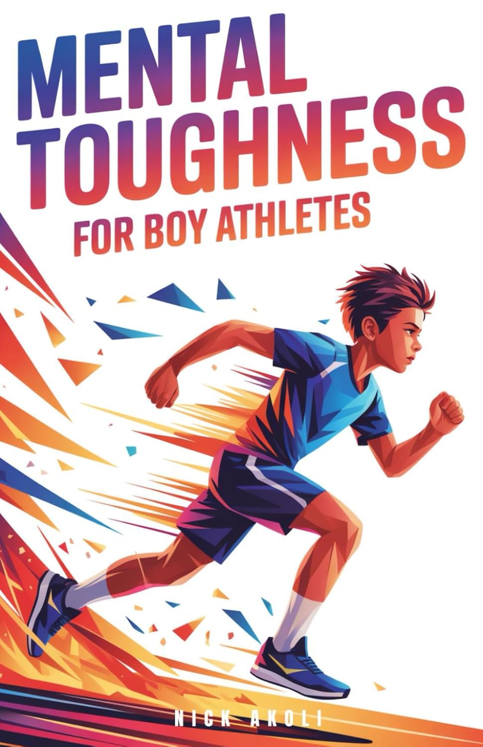 Mental Toughness for Boy Athletes