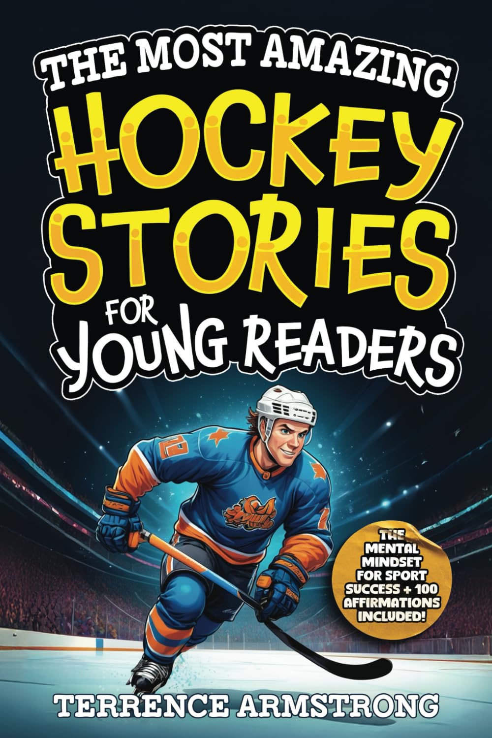 The Most Amazing Hockey Stories For Young Readers