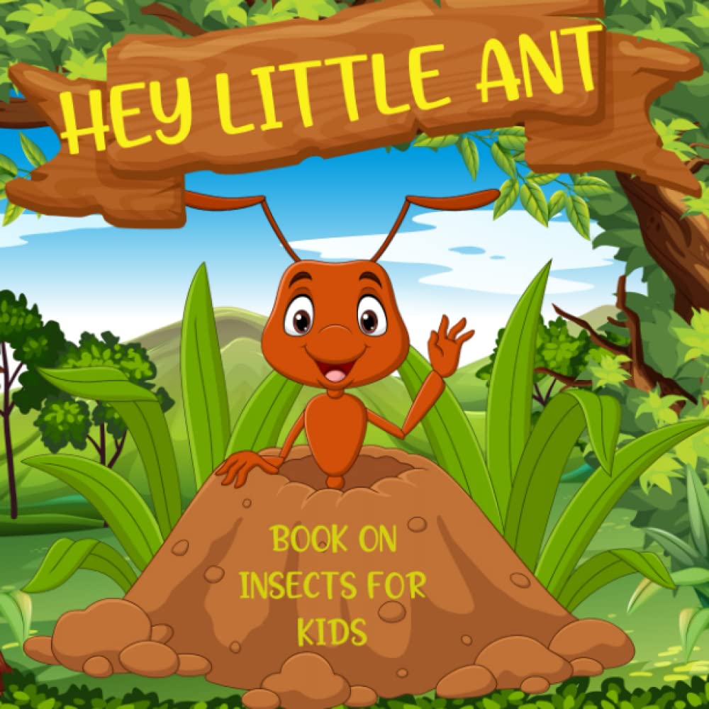 Hey Little Ant – Book On Insects For Kids