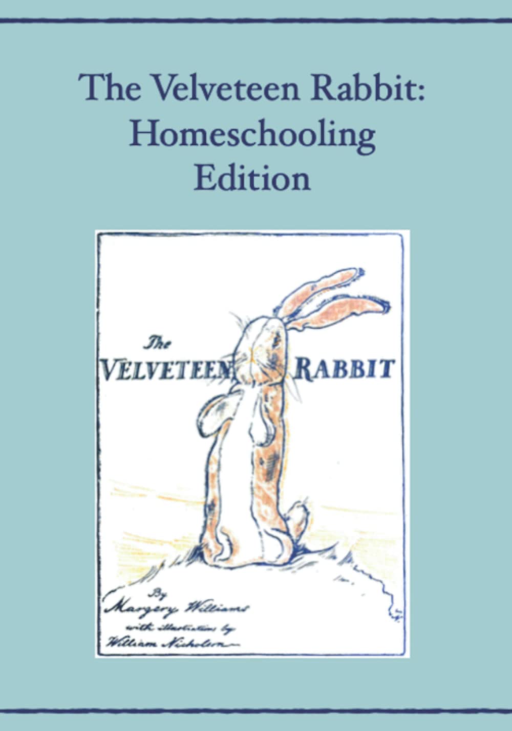 The Velveteen Rabbit: Homeschooling Edition