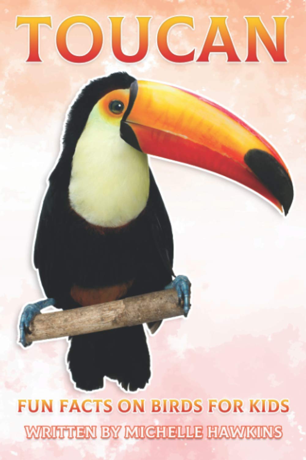 Toucan: Fun Facts on Birds for Kids #16
