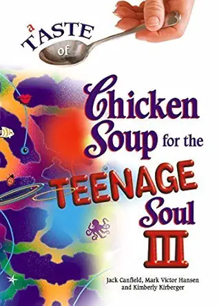 Chicken Soup for the Teenage Soul III by Jack Canfiel